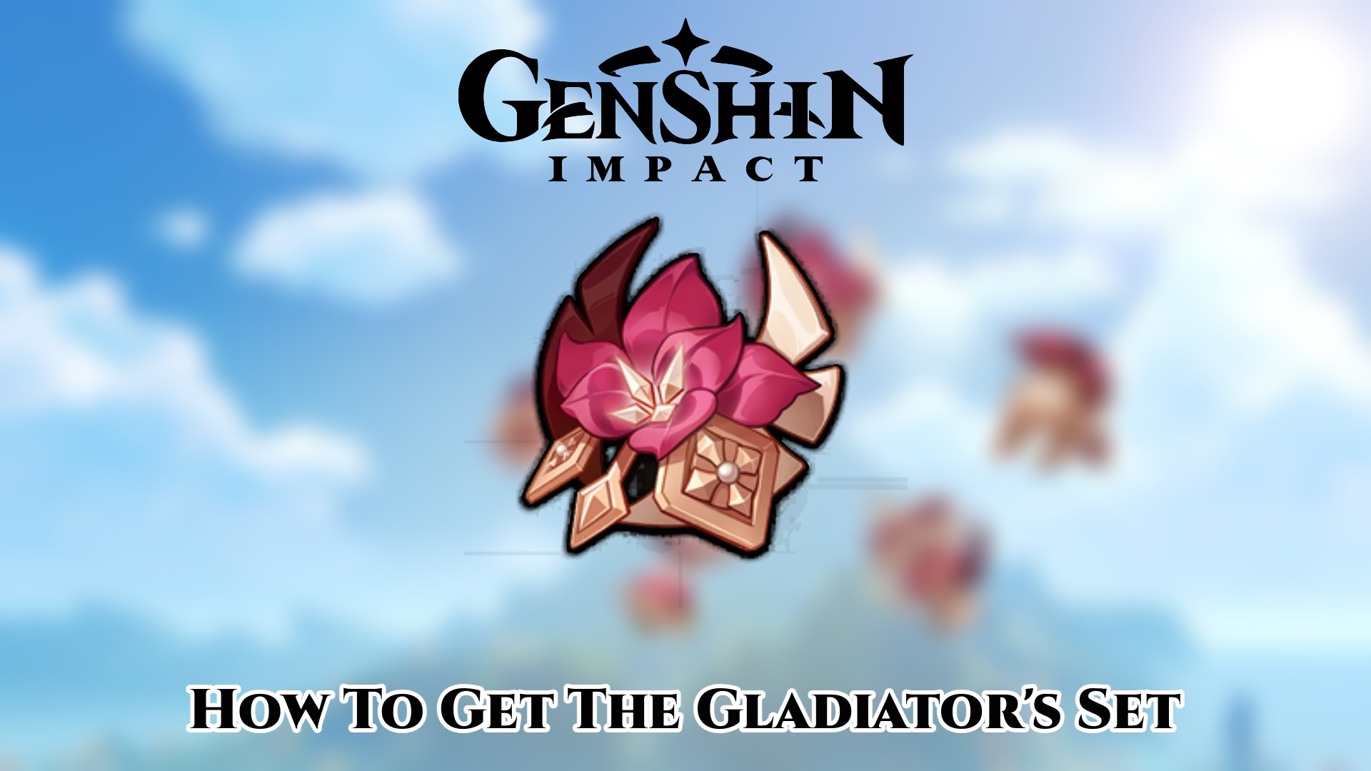 You are currently viewing How To Get The Gladiator’s Set In Genshin Impact