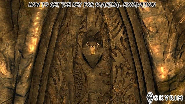 You are currently viewing How To Get The Key For Saarthal Excavation In Skyrim
