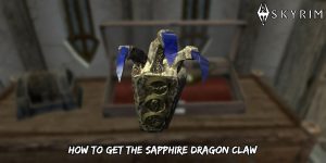 Read more about the article How To Get The Sapphire Dragon Claw In Skryim