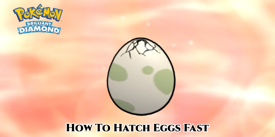 You are currently viewing How To Hatch Eggs Fast In Pokemon Brilliant Diamond And Shining Pearl