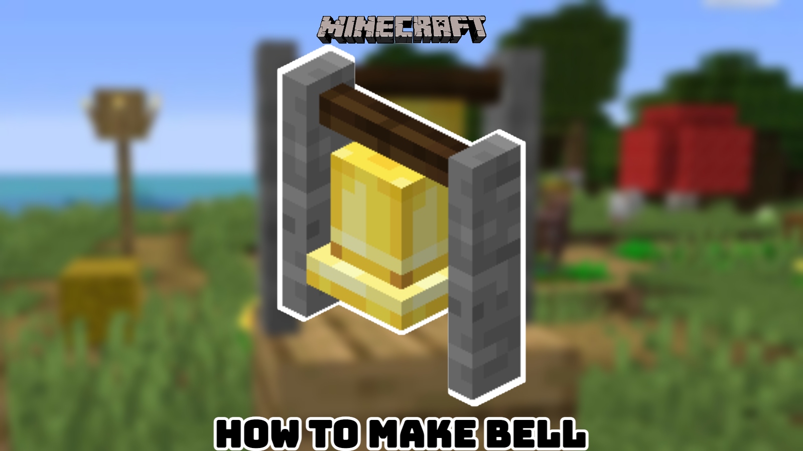 You are currently viewing How To Make Bell In Minecraft