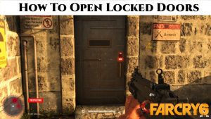 Read more about the article How To Open Locked Doors In Far Cry 6