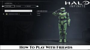 Read more about the article How To Play With Friends In Halo Infinite Multiplayer Crossplay