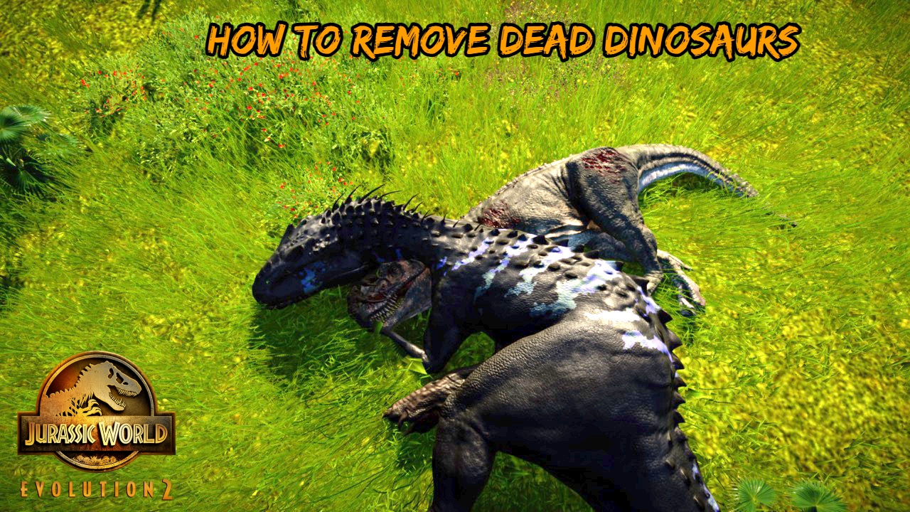 You are currently viewing How To Remove Dead Dinosaurs In Jurassic World Evolution 2