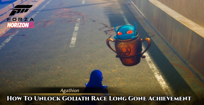 Read more about the article How To Unlock Goliath Race Long Gone Achievement In Forza Horizon 5