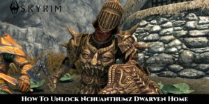 Read more about the article How To Unlock Nchuanthumz Dwarven Home In Skyrim