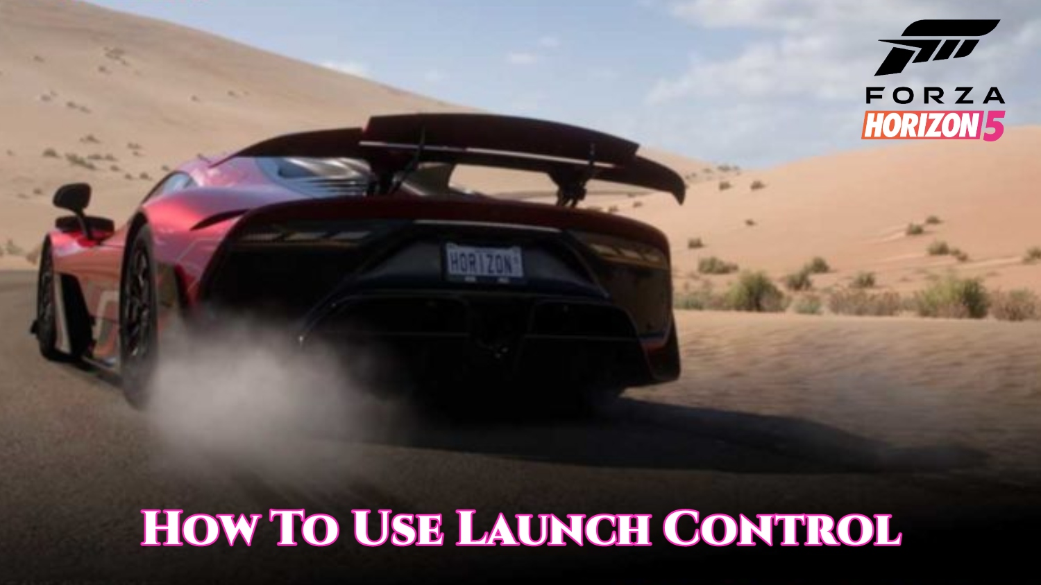 You are currently viewing How To Use Launch Control In Forza Horizon 5