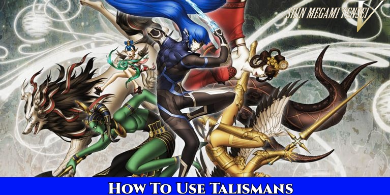 Read more about the article How To Use Talismans In Shin Megami Tensei 5