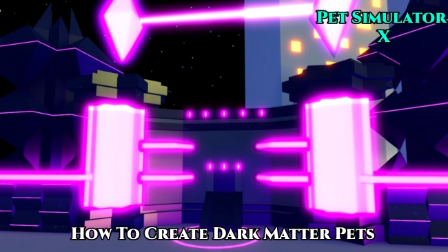 You are currently viewing Pet Simulator X : How To Create Dark Matter Pets