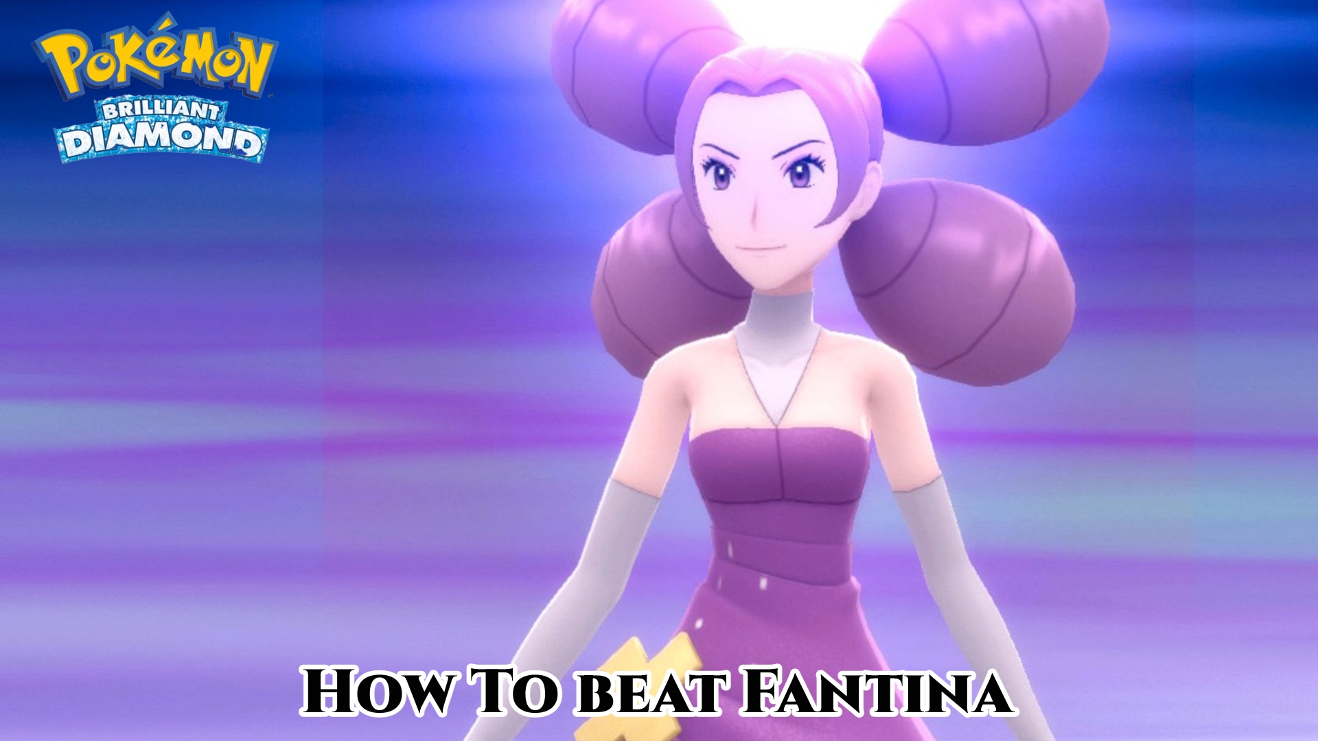 You are currently viewing Pokémon Brilliant Diamond And Shining Pearl: How To beat Fantina