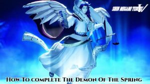 Read more about the article Shin Megami Tensei V:  How To complete The Demon Of The Spring