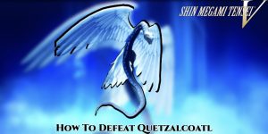 Read more about the article Shin Megami Tensei V: How To Defeat Quetzalcoatl