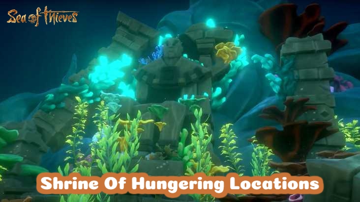 You are currently viewing Where To Find Shrine of Hungering Journal In Sea Of Thieves: Shrine Of Hungering Locations