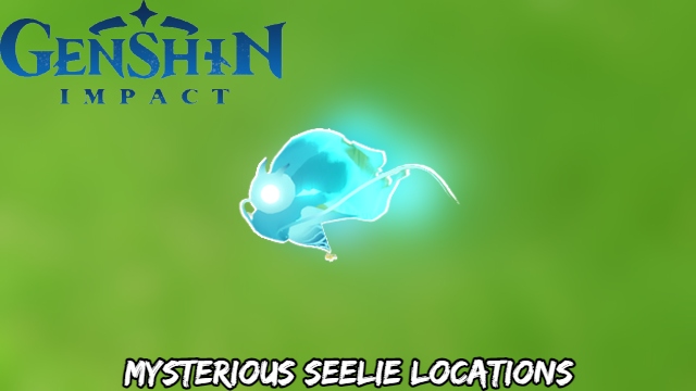 You are currently viewing Mysterious Seelie Locations In Genshin Impact
