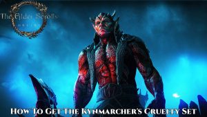 Read more about the article ESO: How To Get The Kynmarcher’s Cruelty Set (And What It Does)