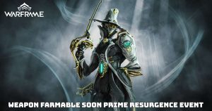 Read more about the article Prime Warframe Weapon Farmable Soon Prime Resurgence Event