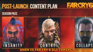Read more about the article When Is Far Cry 6 DLC Coming Out: Release Date