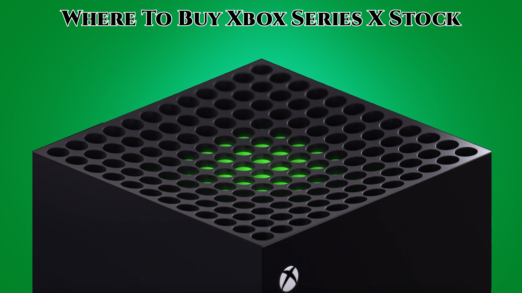 You are currently viewing Where To Buy Xbox Series X Stock