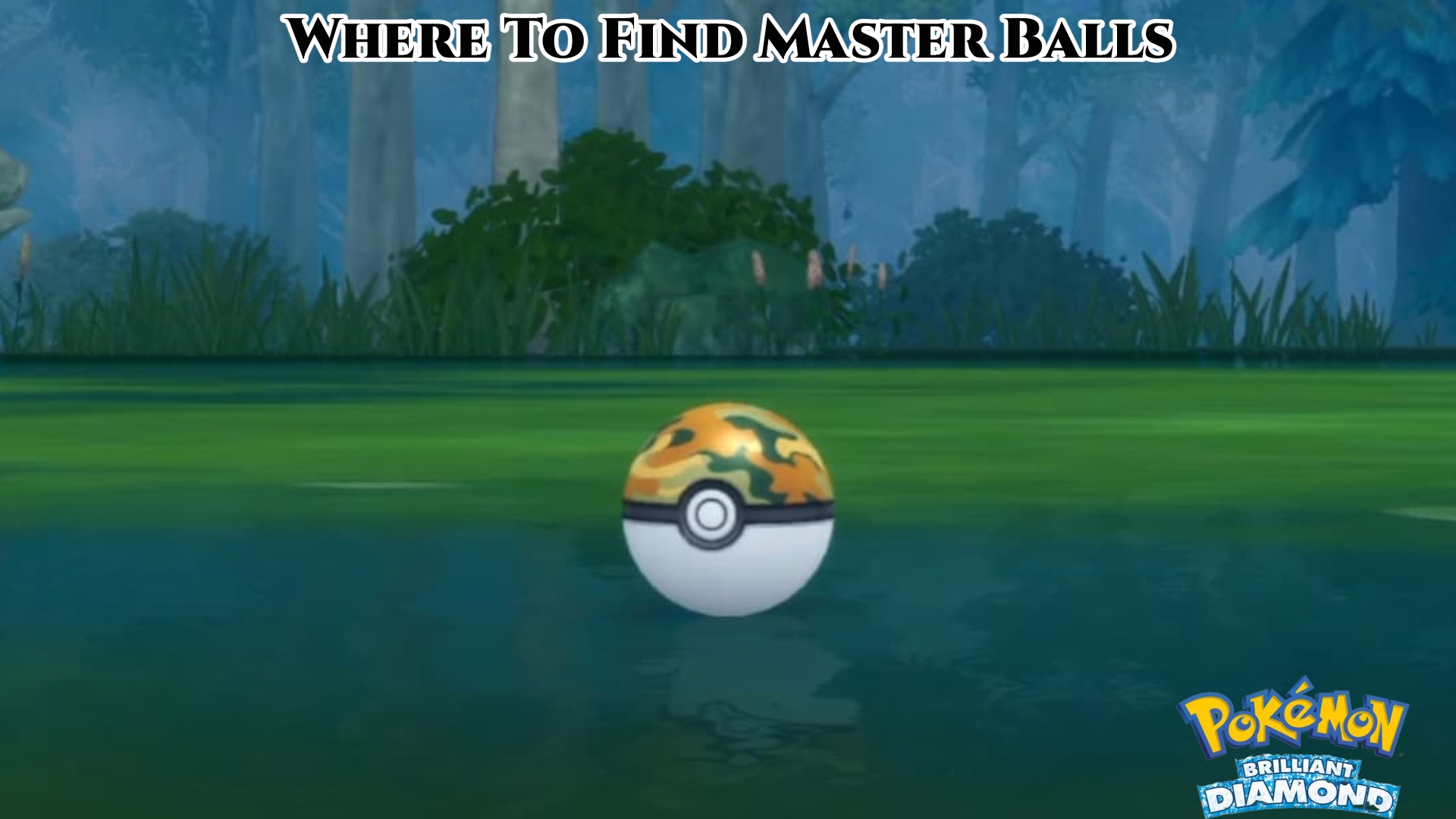 You are currently viewing Where To Find Master Balls In Pokemon Brilliant Diamond And Shining Pearl