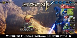 Read more about the article Where To Find Saki Mitama In Netherworld In Shin Megami Tensei V