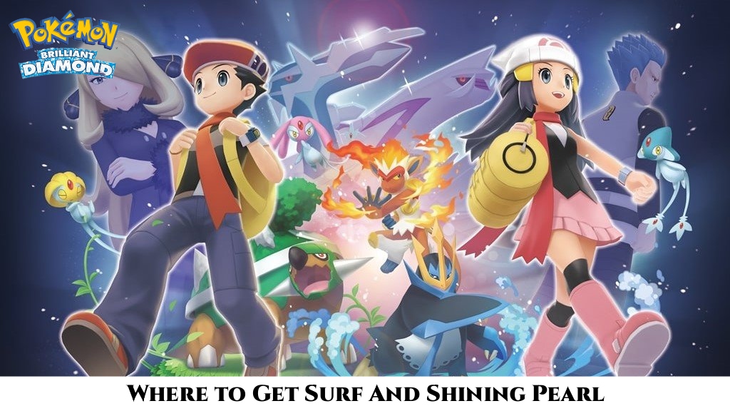 Read more about the article Where to Get Surf In Pokemon Brilliant Diamond And Shining Pearl
