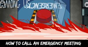 Read more about the article How To Call An Emergency Meeting In Among Us