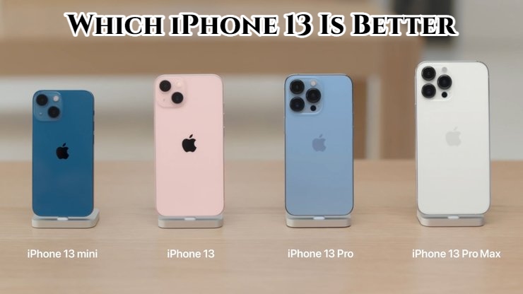 Read more about the article Which iPhone 13 Is Better To Buy