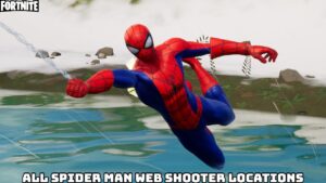 Read more about the article All Spider Man Web Shooter Locations In Fortnite Chapter 3