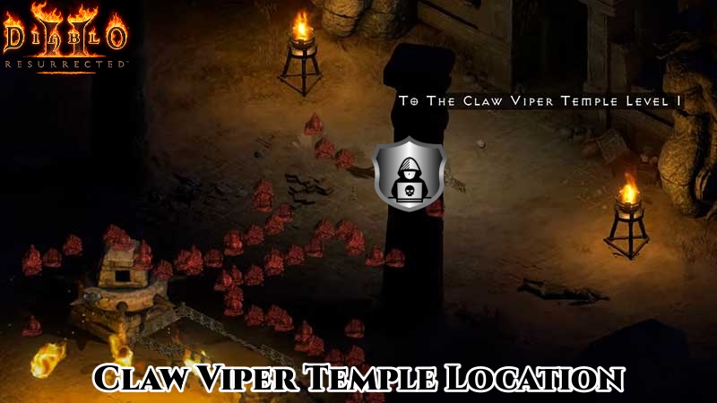 You are currently viewing Claw Viper Temple Location In Diablo 2: Resurrected