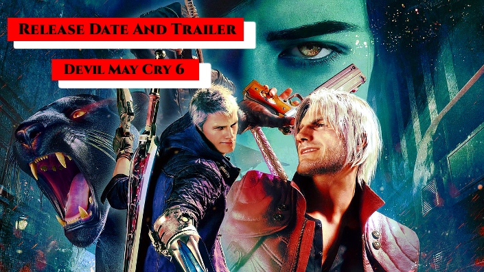 You are currently viewing Devil May Cry 6 Release Date And Trailer