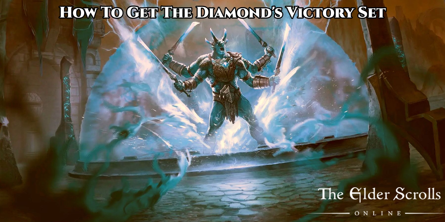 You are currently viewing How To Get The Diamond’s Victory Set In Elder Scrolls Online