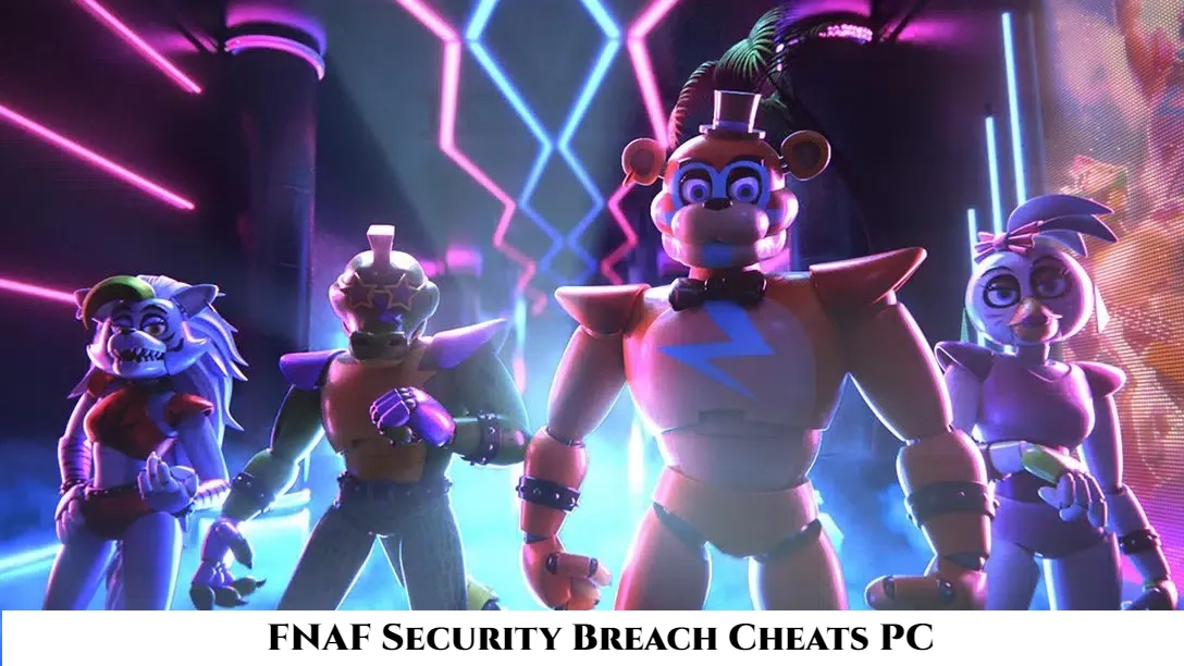 You are currently viewing FNAF Security Breach Cheats PC
