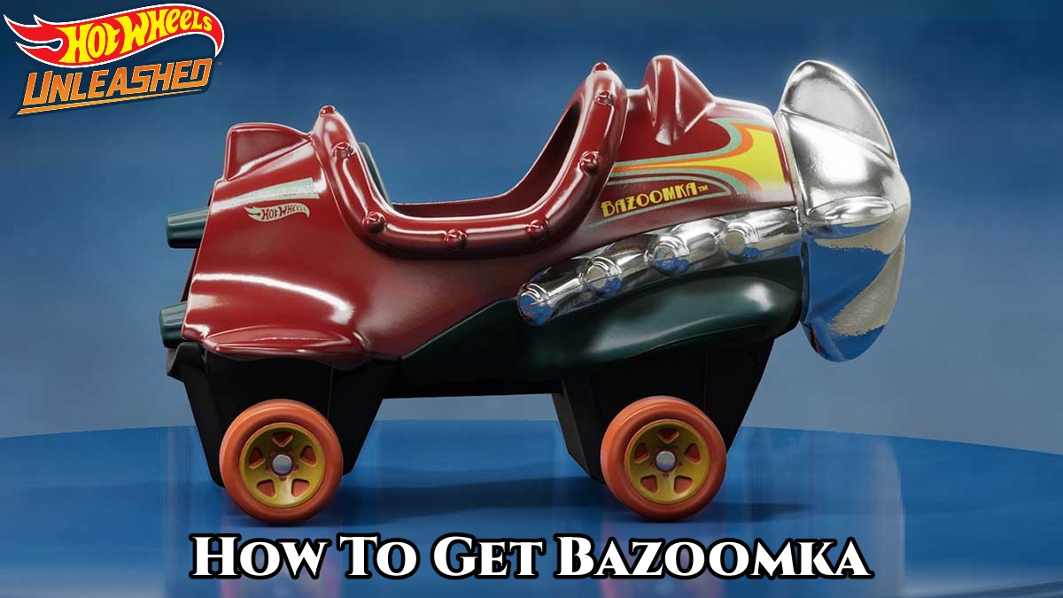 You are currently viewing Hot Wheels Unleashed: How To Get Bazoomka