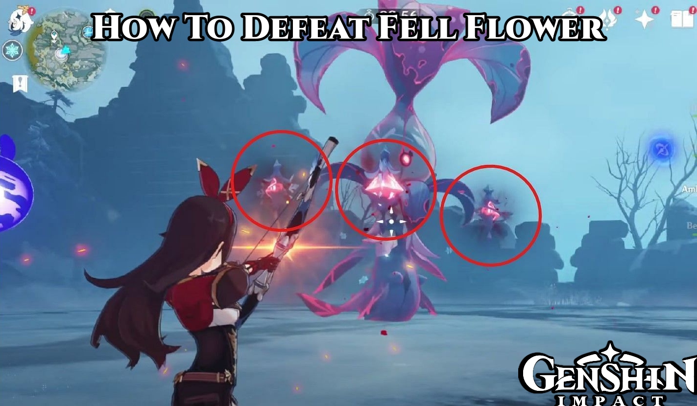 You are currently viewing How To Defeat Fell Flower In Genshin Impact