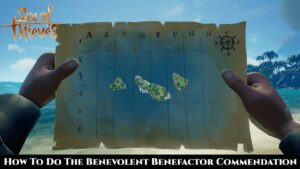 Read more about the article How To Do The Benevolent Benefactor Commendation In Sea Of Thieves