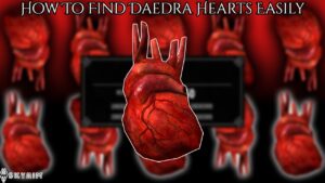 Read more about the article How To Find Daedra Hearts Easily In Skyrim