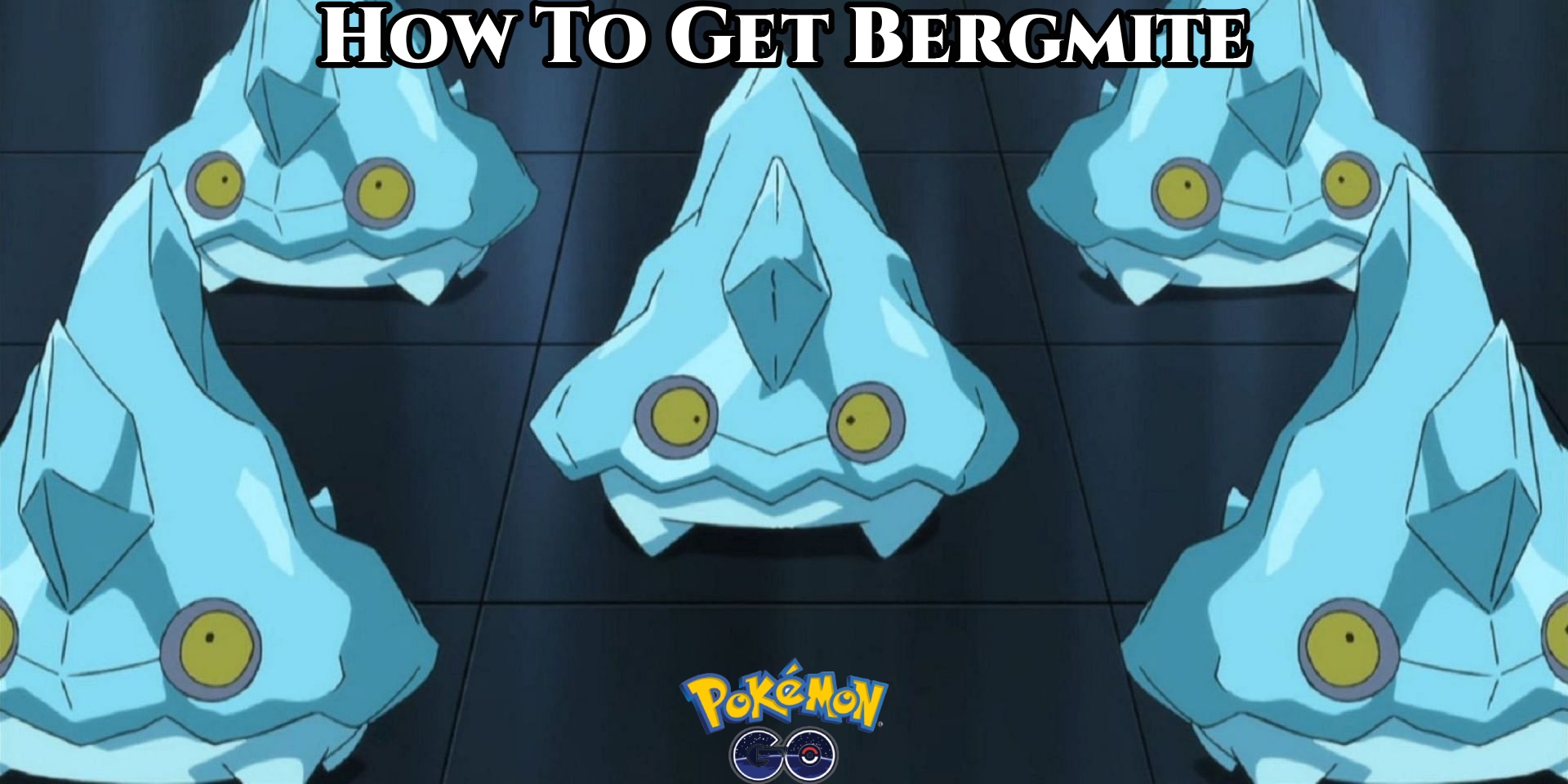 You are currently viewing How To Get Bergmite In Pokémon Go