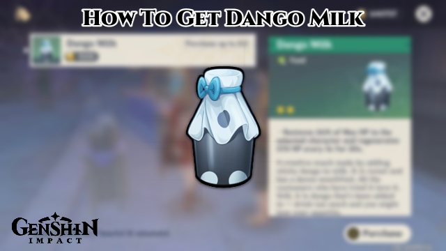 You are currently viewing How To Get Dango Milk In Genshin Impact