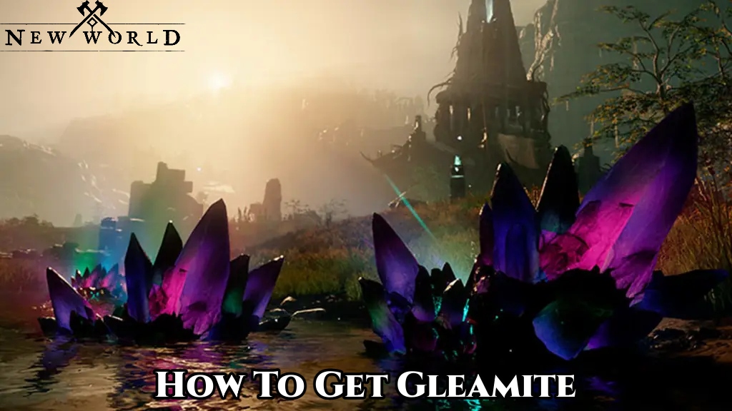 You are currently viewing How To Get Gleamite In New World: Gleamite Locations