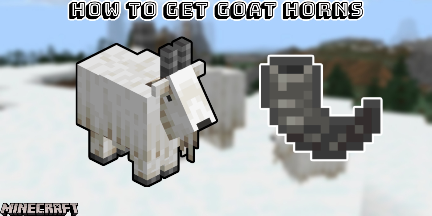 You are currently viewing How To Get Goat Horns In Minecraft