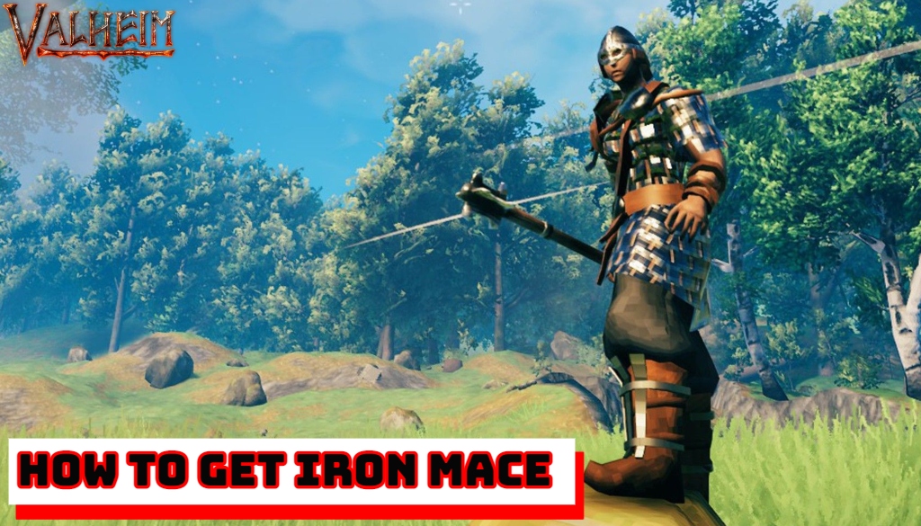You are currently viewing How To Get Iron Mace In Valheim