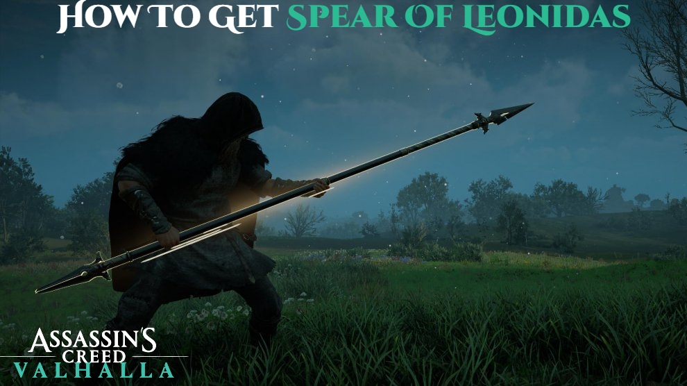 You are currently viewing How To Get Spear Of Leonidas In Assassin’s Creed Valhalla
