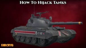 Read more about the article How To Hijack Tanks In Far Cry 6