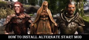 Read more about the article How To Install Skyrim Alternate Start Mod