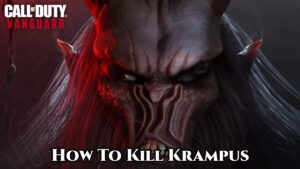 Read more about the article How To Kill Krampus In Vanguard