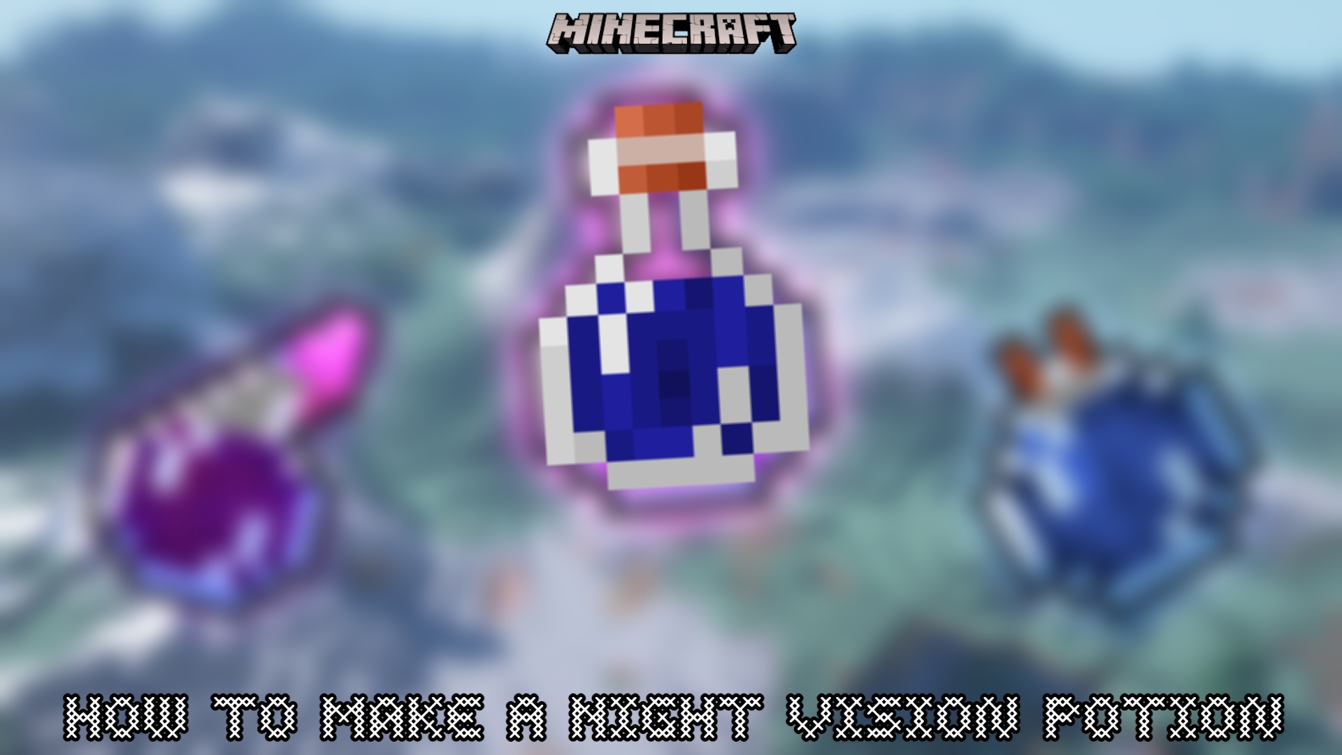 You are currently viewing How To Make A Night Vision Potion In Minecraft