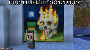 Read more about the article How To Make Paintings In Minecraft