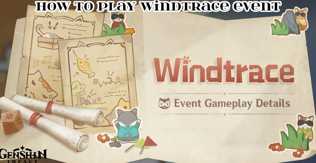 You are currently viewing How To Play Windtrace In Genshin Impact