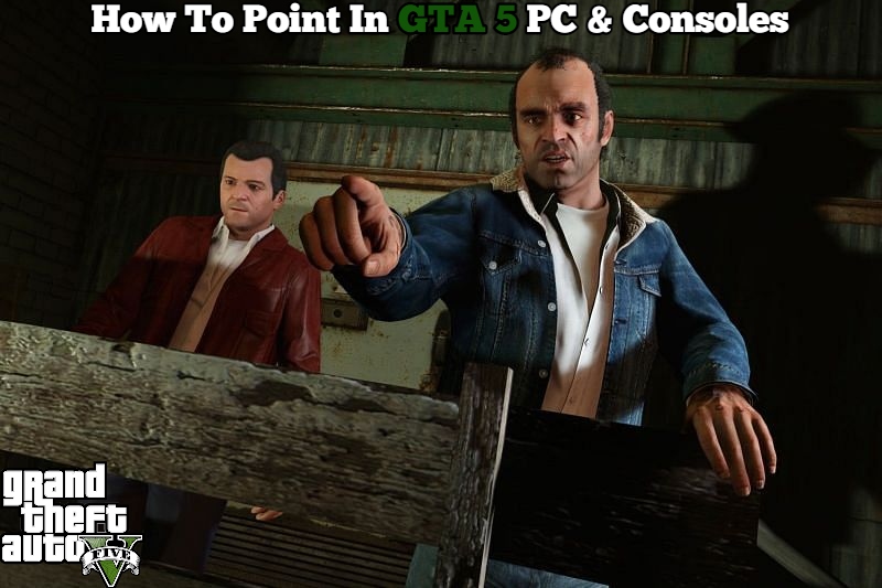You are currently viewing How To Point In GTA 5 PC & Consoles
