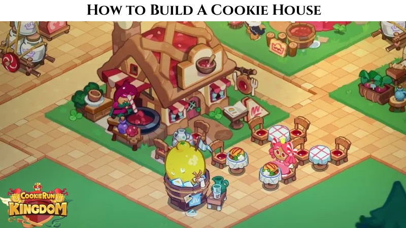Read more about the article How To Build A Cookie House In Cookie Run Kingdom